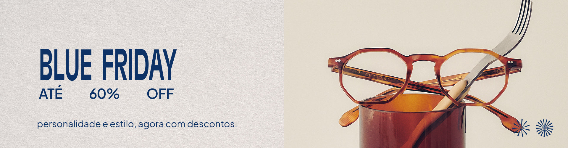 Banner da coleçãoBluefriday da Zerezes